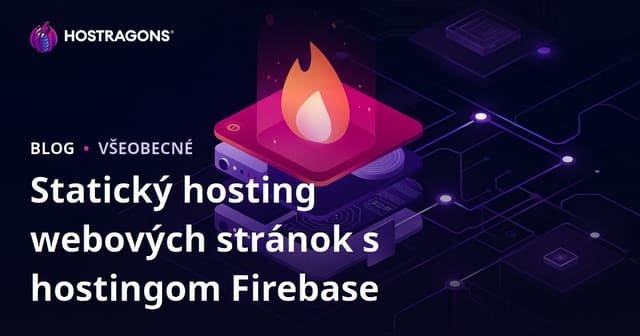 Statický hosting webových stránok s hostingom Firebase
