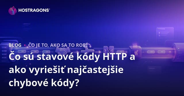 Čo sú stavové kódy HTTP a ako vyriešiť najčastejšie chybové kódy?