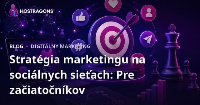 Stratégia marketingu na sociálnych sieťach: Pre začiatočníkov