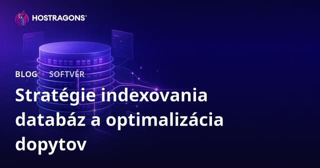 Stratégie indexovania databáz a optimalizácia dopytov