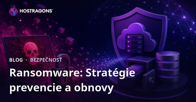 Ransomware (Fidye softvér): Ochrana a stratégie obnovy