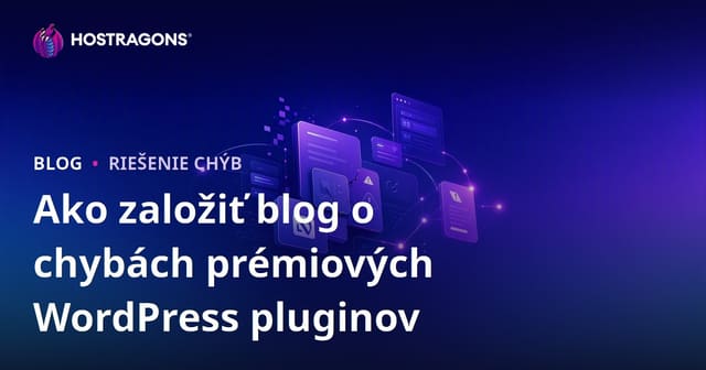 Technický blog o chybách a riešeniach prémiových WordPress pluginov