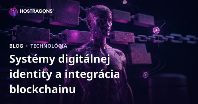 Systémy digitálnej identity a integrácia blockchainu
