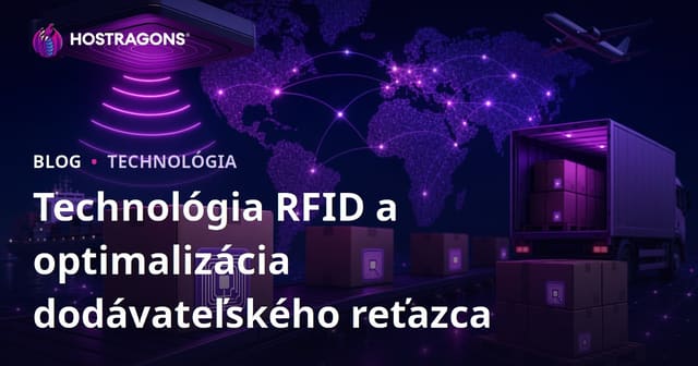 Technológia RFID a optimalizácia dodávateľského reťazca