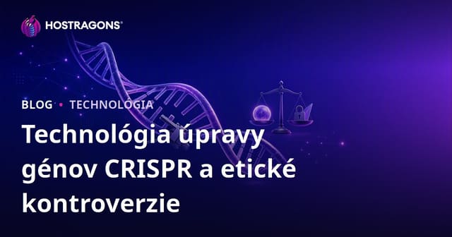 Technológia úpravy génov CRISPR a etické kontroverzie