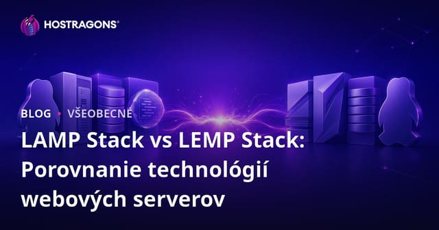 LAMP Stack vs LEMP Stack: Porovnanie technológií webových serverov