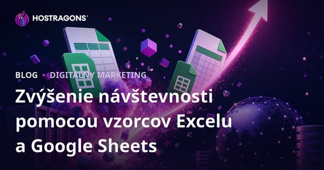 Tipy na zvýšenie návštevnosti blogu o vzorcoch v Excel a Google Sheets