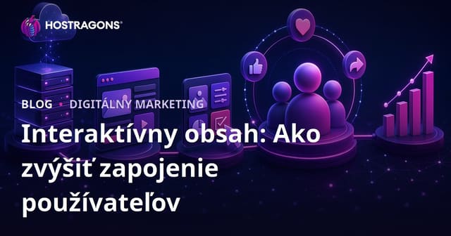 Interaktívny obsah: Ako zvýšiť zapojenie používateľov