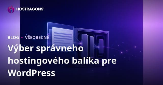 Výber správneho hostingového balíka pre WordPress