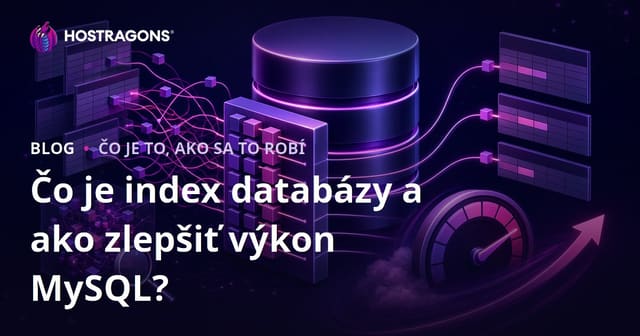 Čo je index databázy a ako zlepšiť výkon MySQL?