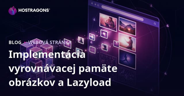 Implementácia vyrovnávacej pamäte obrázkov a Lazyload