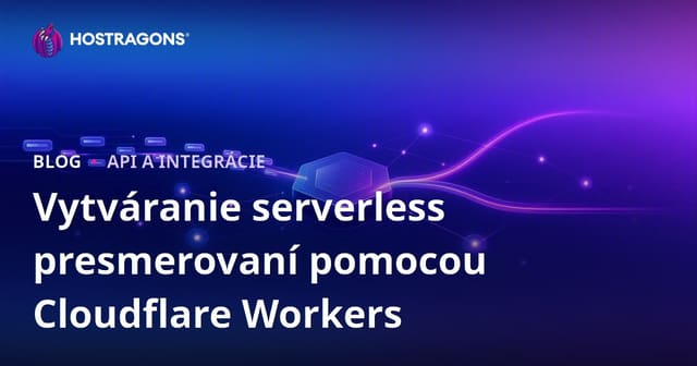 Vytváranie serverless presmerovaní pomocou Cloudflare Workers
