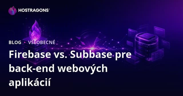 Firebase vs Supabase: Výber správneho backendu pre webové aplikácie