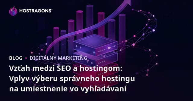 Vzťah medzi SEO a hostingom: Vplyv výberu správneho hostingu na umiestnenie vo vyhľadávaní