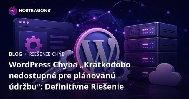 WordPress Chyba „Krátkodobo nedostupné pre plánovanú údržbu“: Definitívne Riešenie