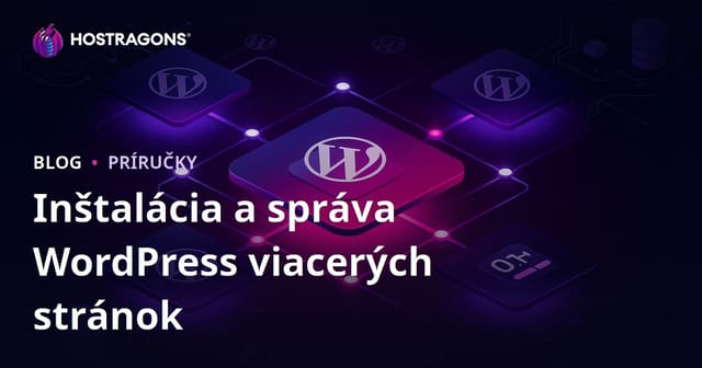 Inštalácia WordPress Multisite a správa z jedného panela