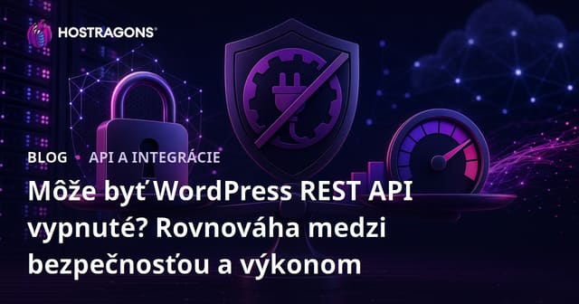 Môže byť WordPress REST API vypnuté? Rovnováha medzi bezpečnosťou a výkonom