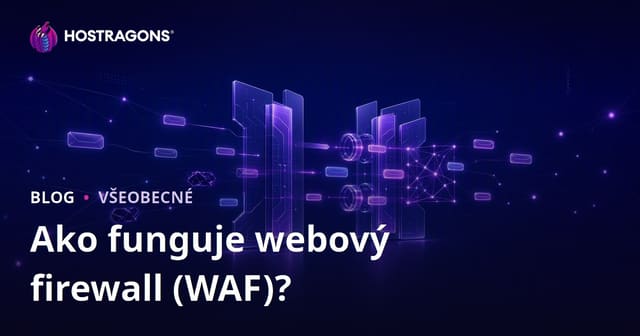 Ako funguje webový firewall (WAF)?