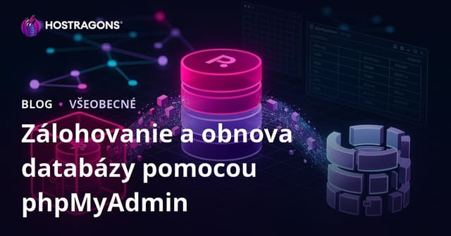 Zálohovanie a obnova databázy pomocou phpMyAdmin