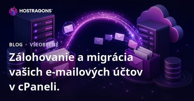 Zálohovanie a migrácia vašich e-mailových účtov v cPaneli.