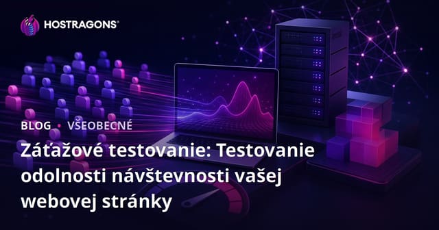 Záťažové testovanie: Testovanie odolnosti návštevnosti vašej webovej stránky