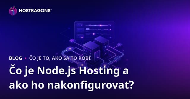 Čo je Node.js Hosting a ako ho nakonfigurovať?