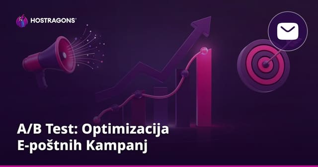 A/B Test: Optimizacija E-poštnih Kampanj