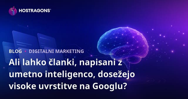 Ali lahko članki, napisani z umetno inteligenco, dosežejo visoke uvrstitve na Googlu?