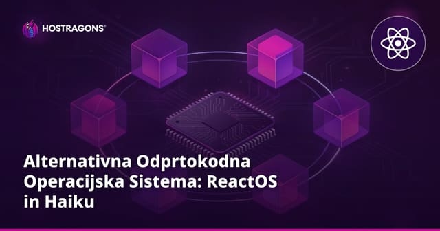 Alternativna Odprtokodna Operacijska Sistema: ReactOS in Haiku