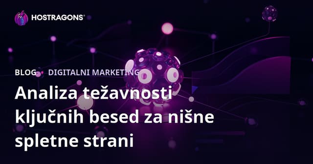 Analiza težavnosti ključnih besed za nišne spletne strani