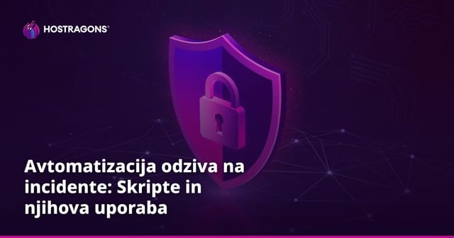 Avtomatizacija odziva na incidente: Skripte in njihova uporaba