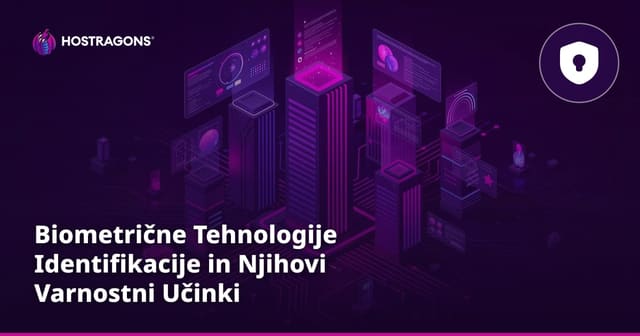 Biometrične Tehnologije Identifikacije in Njihovi Varnostni Učinki
