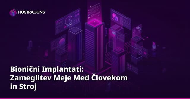 Bionični Implantati: Zameglitev Meje Med Človekom in Stroj