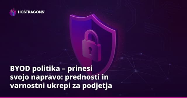 BYOD politika – prinesi svojo napravo: prednosti in varnostni ukrepi za podjetja