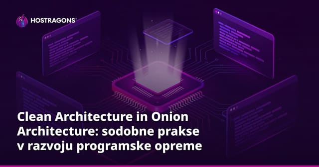 Clean Architecture in Onion Architecture: sodobne prakse v razvoju programske opreme