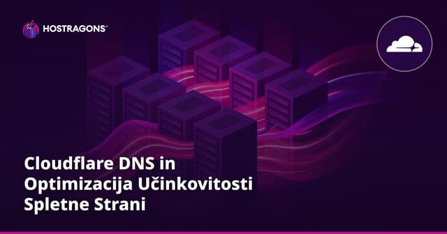 Cloudflare DNS in Optimizacija Učinkovitosti Spletne Strani