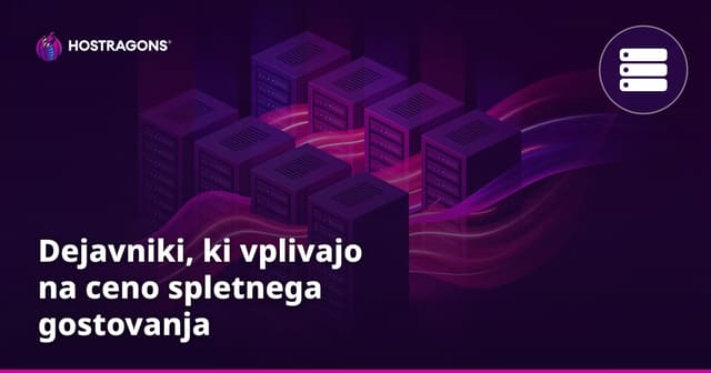 Dejavniki, ki vplivajo na ceno spletnega gostovanja
