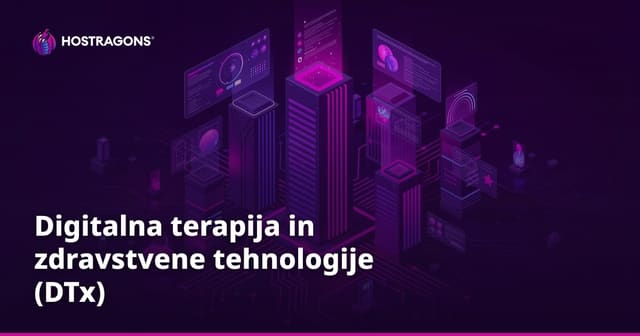 Digitalna terapija in zdravstvene tehnologije (DTx)