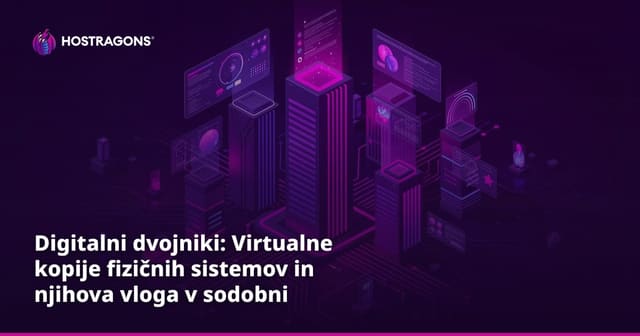 Digitalni dvojniki: Virtualne kopije fizičnih sistemov in njihova vloga v sodobni industriji