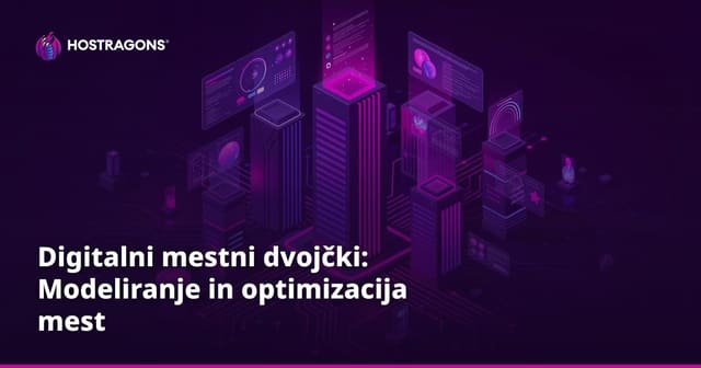 Digitalni mestni dvojčki: Modeliranje in optimizacija mest