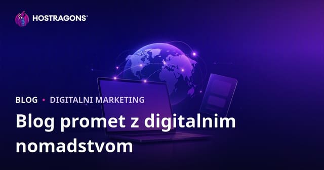 Digitalni Nomadizem in Vize za Delo na Daljavo v Tuji: Kako Povečati Blog Triage