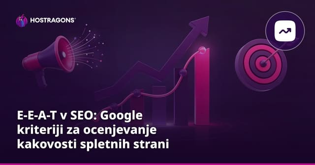 E-E-A-T v SEO: Google kriteriji za ocenjevanje kakovosti spletnih strani
