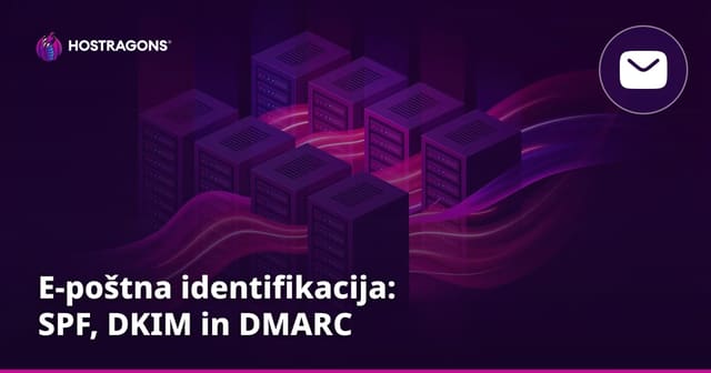 E-poštna identifikacija: SPF, DKIM in DMARC