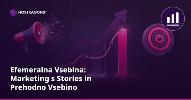 Efemeralna Vsebina: Marketing s Stories in Prehodno Vsebino