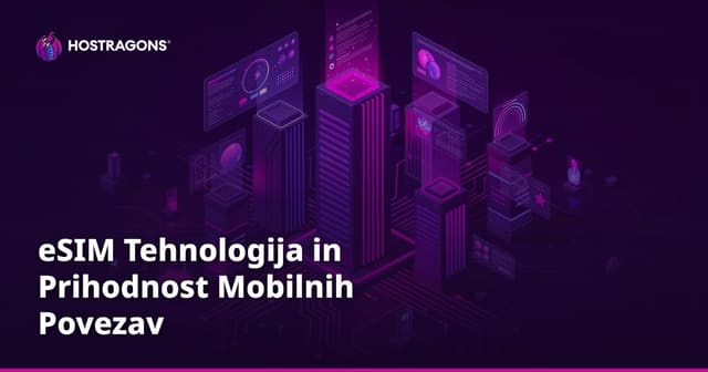 eSIM Tehnologija in Prihodnost Mobilnih Povezav
