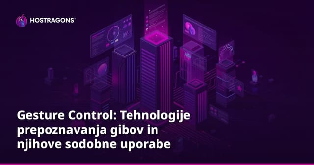 Gesture Control: Tehnologije prepoznavanja gibov in njihove sodobne uporabe