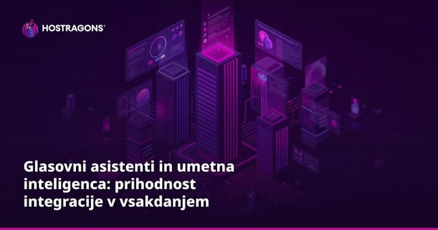 Glasovni asistenti in umetna inteligenca: prihodnost integracije v vsakdanjem življenju
