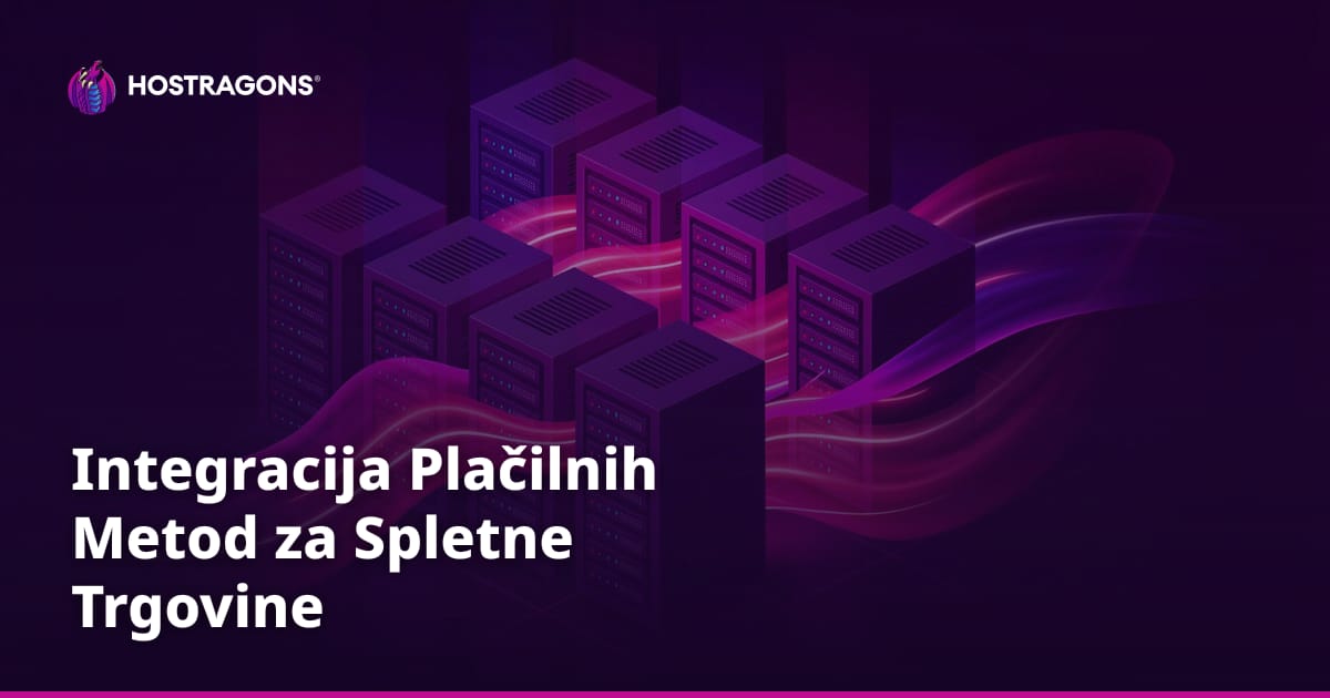 Integracija Plačilnih Metod za Spletne Trgovine
