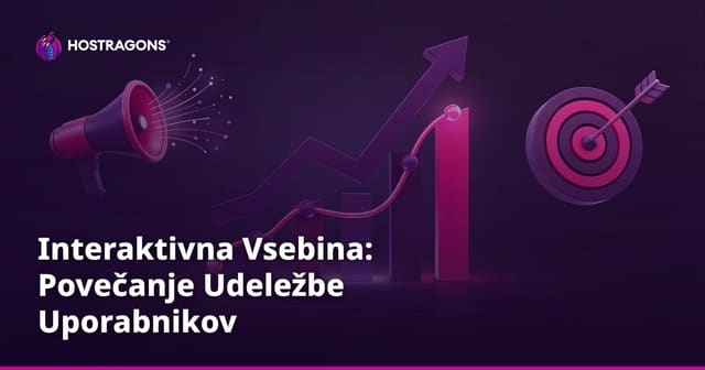 Interaktivna Vsebina: Povečanje Udeležbe Uporabnikov