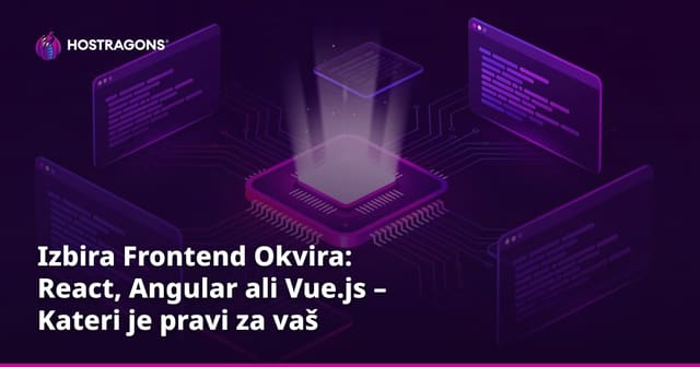 Izbira Frontend Okvira: React, Angular ali Vue.js – Kateri je pravi za vaš projekt?
